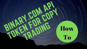 How To - Binary API Token For Trading With me