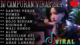 DJ CAMPURAN VIRAL 2024 - SANTRI PEKOK - DUMES - LAMUNAN #gallerymusic #pandowoofficial