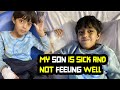 My son is sick and not felling well vlogsadia lovely life