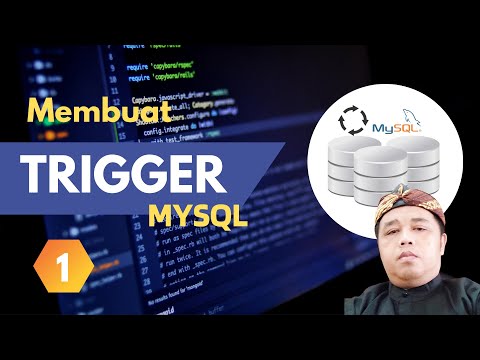 Tutorial BASIS DATA MySQL 5 | Cara mudah membuat TRIGGER dalam MySQL #1