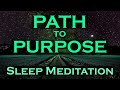 Path to purpose  sleep meditation  a guide to a meaningful life