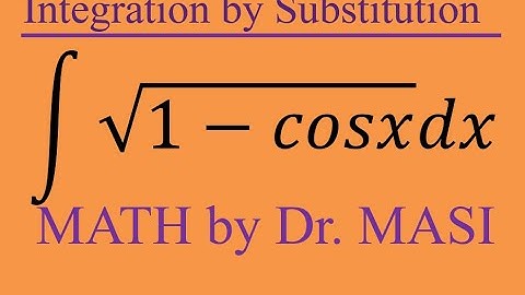 How to integrate sqrt(1-cosx), integration and trigonometric identities, calculus, integral