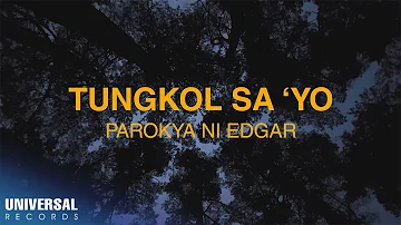 Parokya Ni Edgar - Tungkol Sa'Yo (Official Lyric Video)