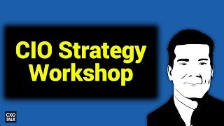 CIO Strategy Workshop in Healthcare (CXOTalk #304)
