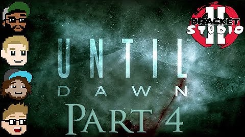 Full Play: Until Dawn - Part 4