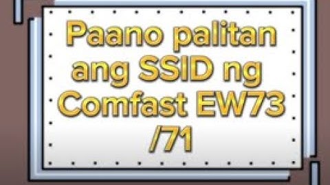 Renaming comfast ew73 ew71 e314 SSID without reset
