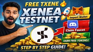 Xenea Wallet New Update | Import Wallet | Testnet Faucet + Earn Free TXENE (Full Guide) screenshot 3