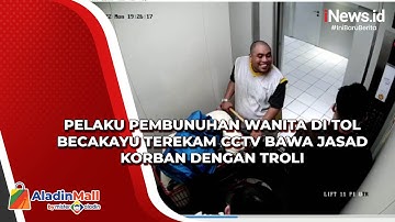 Pelaku Pembunuhan Wanita di Tol Becakayu Terekam CCTV Bawa Jasad Korban dengan Troli