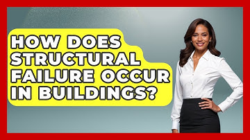 How Does Structural Failure Occur in Buildings? | How Things Break News