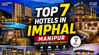 7 Best Hotels In Imphal Manipur 