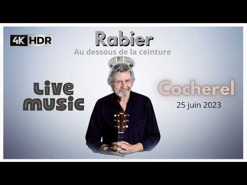 DANIEL RABIER AU DESSOUS DE LA CEINTURE live à Cocherel #danielrabier ...