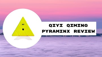 QiYi QiMing Pyraminx Review | Cube Review