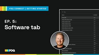 Episode 5: Software Tab | Getting Started with PDQ Connect screenshot 1