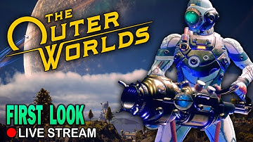 The Outer Worlds Gameplay Live! Part 1 Awesome Space RPG
