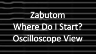 Zabutom - "Where Do I Start?" (XM) [Oscilloscope View]