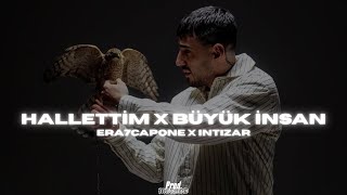 Era7Capone X İntizar - Halletti̇m X Büyük İnsan 4K Remix Video Driplyrs