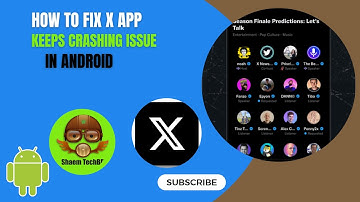 How to Fix X App Keeps Crashing Issue in Android After New Updates