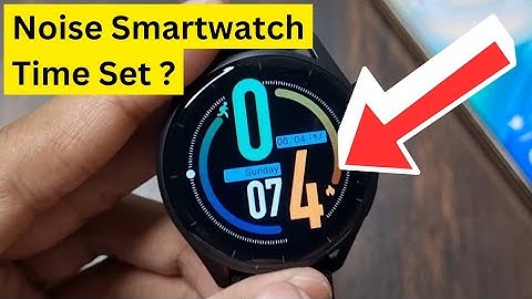 Noise Smart Watch Me Time Kaise Sahi Kare | How To Set Time In Noise Smart Watch