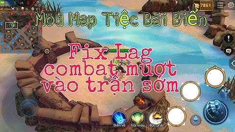 Mod Map Tiệc Bãi Biển Cực Hot - Giúp Fix Lag - Vào Trận Sớm | Tuấn Gaming