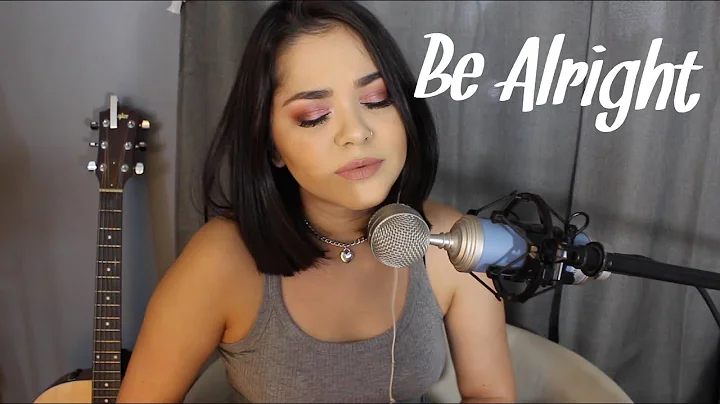 Be Alright - Dean Lewis | Alyssa Bernal