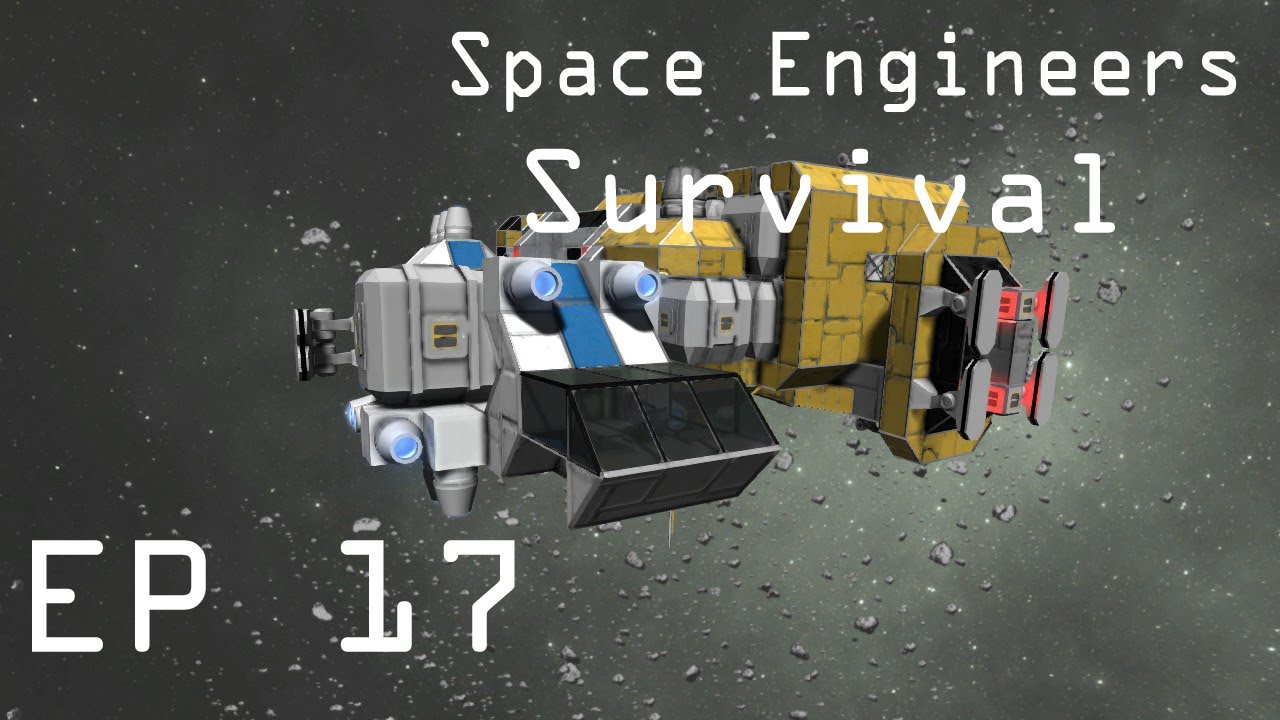Space Engineers: Survival Let's Play Episode 17 - YouTube