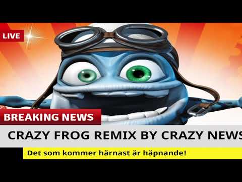 Crazy Frog Remix | Crazy News Originals | King of news 💪
