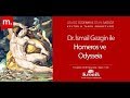 Kültür & Tarih Sohbetleri: Homeros ve Odysseia. Konuk: Dr. İsmail Gezgin