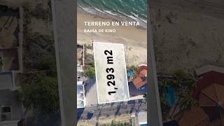 Terreno en Venta en Kino Sonora | Frente al Mar de Cortés 🏖 | 1,293 m² con Vista Panorámica