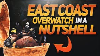 East Coast Overwatch In A Nutshell | Emongg