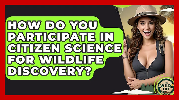 How Do You Participate In Citizen Science For Wildlife Discovery? - The Wild Life Explorer