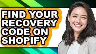 How to Find Your Recovery Code on Shopify (easy Method)