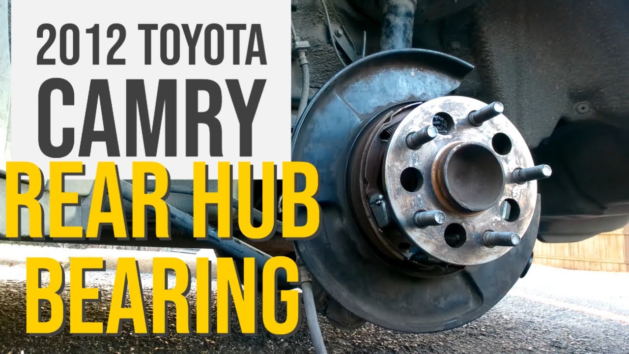 2012 TOYOTA CAMRY: Rear hub bearing - YouTube