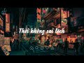 Nhạc Trung Lofi Chill ~THỜI KHÔNG SAI LỆCH~ Lofi Trung Quốc Nhẹ Nhàng Gây Nghiện | LoFi TikTok Music