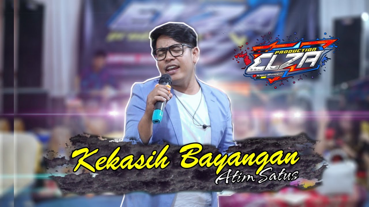 Kekasih Bayangan - Atim Satus ft Elza Production
