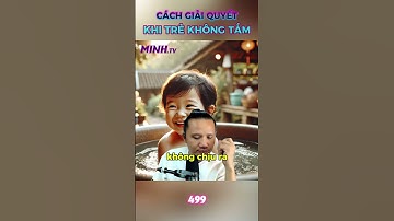 499. Cách giải quyết khi trẻ không tắm |#shorts