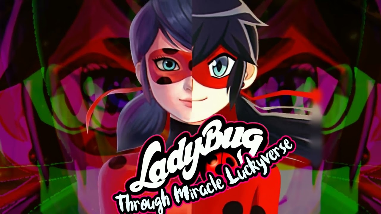 Watch LadyBug: Through Miracle LuckyVerse - Fanmade Theme Mix on YouTube Watch LadyBug: Through Miracle LuckyVerse - Fanmade Theme Mix on YouTube