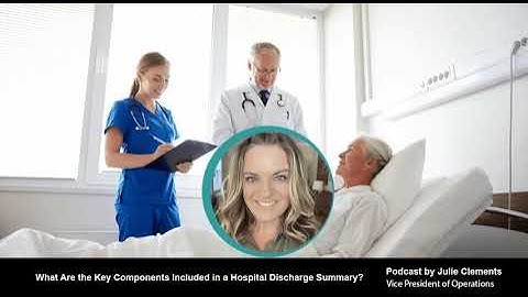 Key Components of a Hospital Discharge Summary