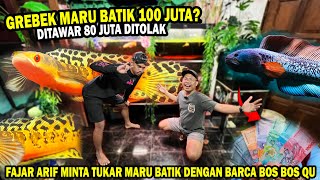 MARU BATIK 100 JUTA? KAGET FAJAR ARIEF MINTA TUKAR BARCA BOS BOS QU DENGAN MARU BATIK