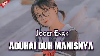 JOGET ENAK - ADUHAI _ ADUH MANISNYA || Lagu Acara Remix terbaru ( Arjhun Kantiper )