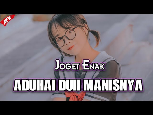 JOGET ENAK - ADUHAI _ ADUH MANISNYA || Lagu Acara Remix terbaru ( Arjhun Kantiper ) class=
