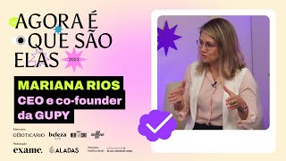 Agora É Que São Elas - Entrevista Com Mariana Dias Ceo Da Gupy