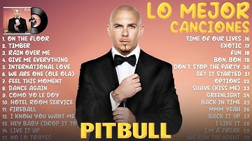 Pitbull Exitos  Mix 2023  - Grandes Exitos De Pitbull - Las Mejores Canciones de Pitbull