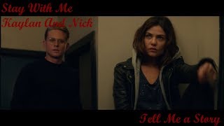 Nick And Kayla | Stay With Me | Tell Me A Story