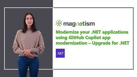 Modernize your .NET applications using GitHub Copilot app modernization – Upgrade for .NET.