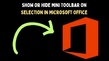 How to Show or Hide Mini Toolbar on Selection in Microsoft Office on Windows 11
