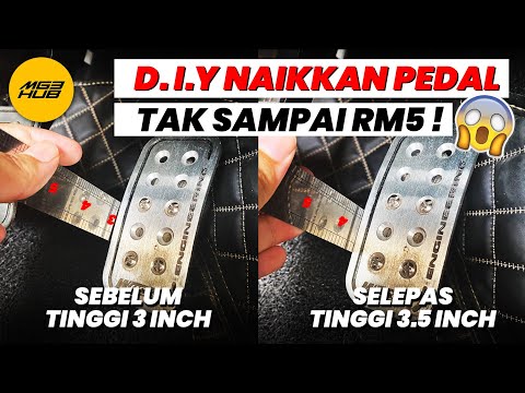 DIY TINGGIKAN PEDAL KERETA | KOS TAK SAMPAI RM5!!