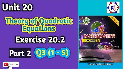 Theory of Quadratic Equations || Unit 20|| Exercise :20.2 ||Q3(i - v) ||Grade10