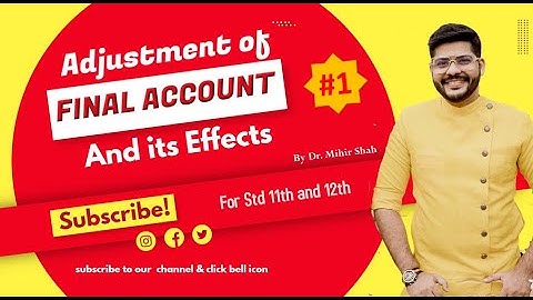 #1 - 25 Important Adjustments In Final Accounts -Part 1 | Don