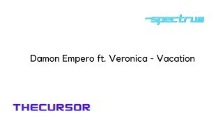 Damon Empero ft. Veronica - Vacation (TheCursor Cover Visualizer)