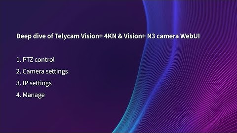 E04【Vision+】WebUI Functions Explained: For Vision+ 4KN and Vision+ N3